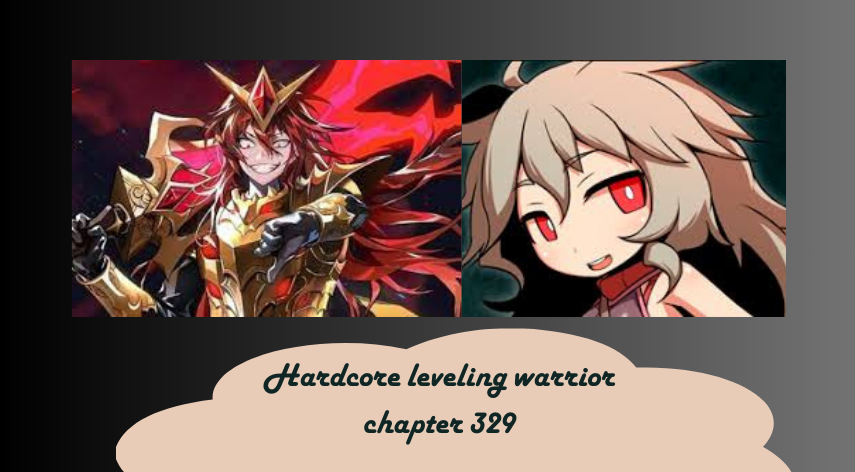 A Deep Dive into Impact of Hardcore Leveling Warrior Chapter 329